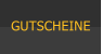 GUTSCHEINE